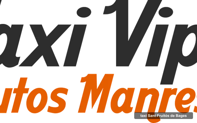 Taxi Vips Autos Manresa, servei de taxi a Sant Fruitós de Bages